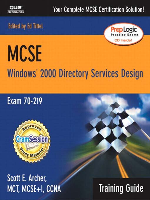 Title details for MCSE Training Guide (70-219): Designing a Microsoft Windows 2000 Directory Services Infrastructure by Susan Sales Harkins - Available